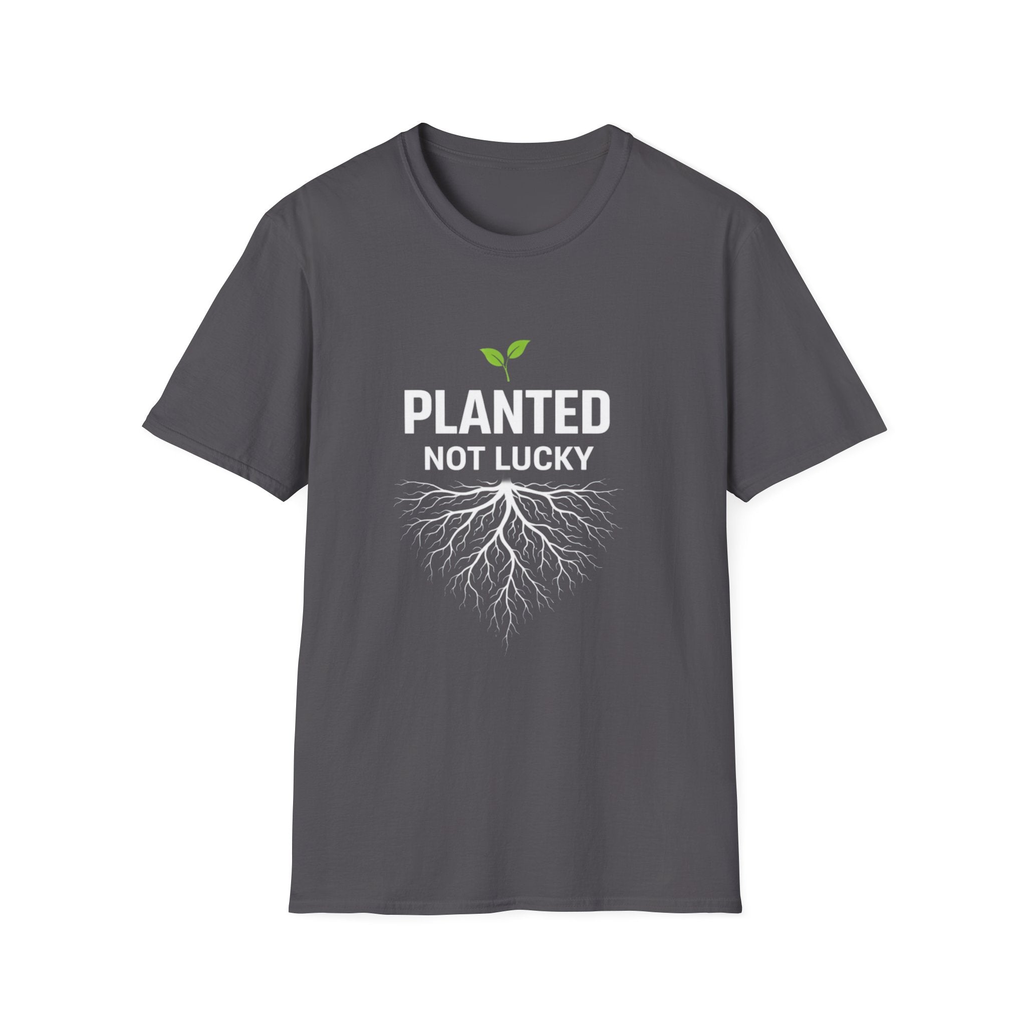 Planted Not Lucky  T-shirt