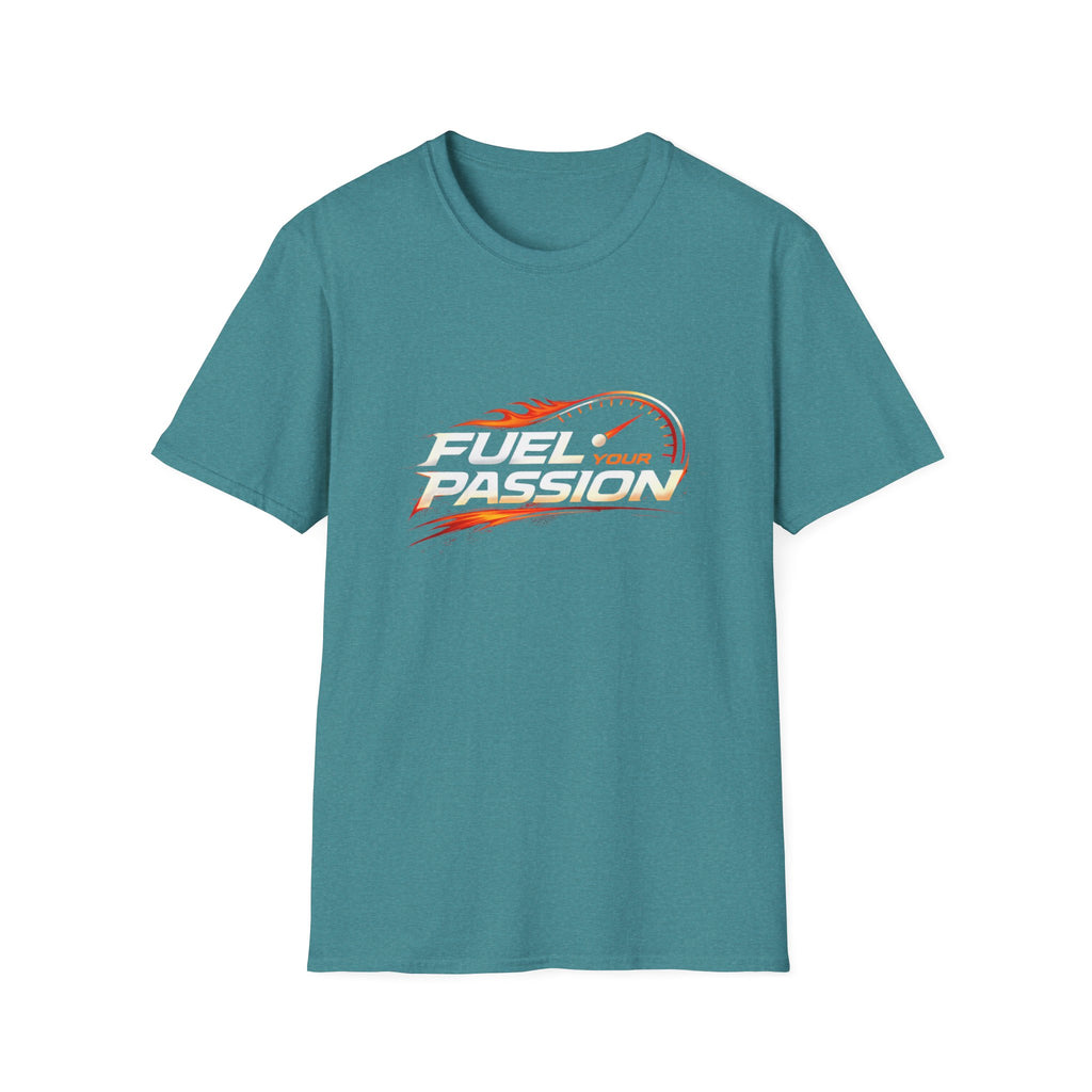 Fuel Your Passion  T-shirt