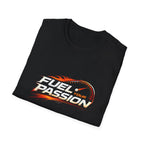 Fuel Your Passion  T-shirt