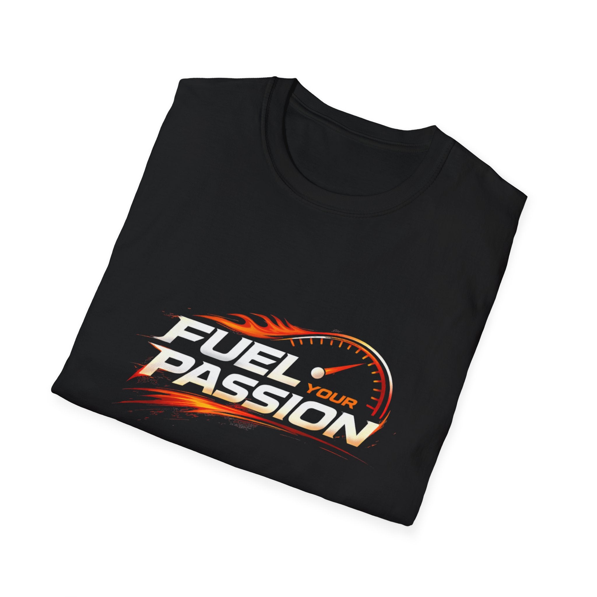 Fuel Your Passion  T-shirt