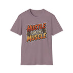 Hustle For The Muscle  T-shirt