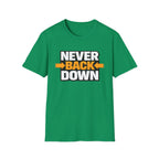 Never Back Down T-shirt