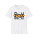 Never Back Down T-shirt