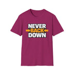 Never Back Down T-shirt