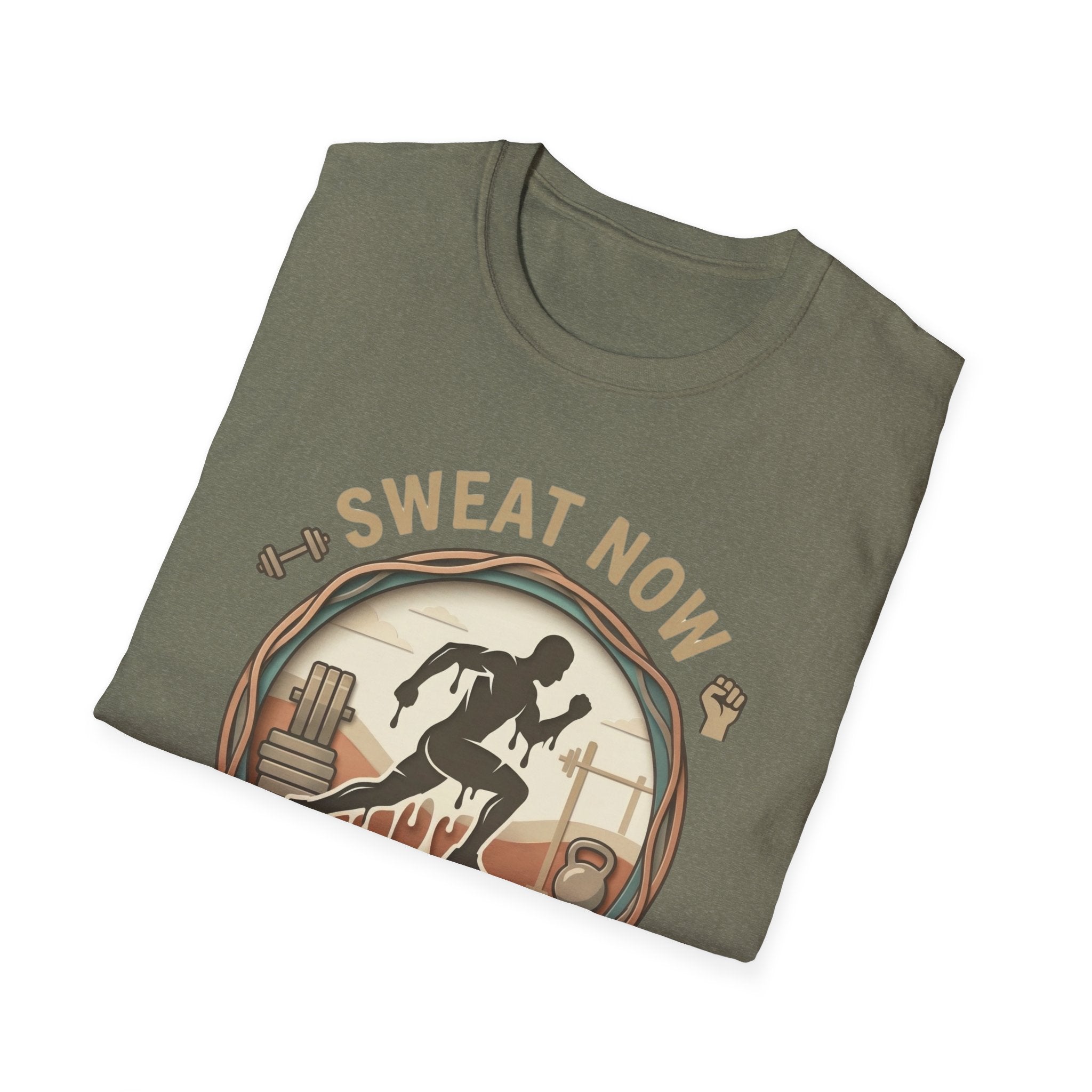 Sweat Now Shine Later T-shirt