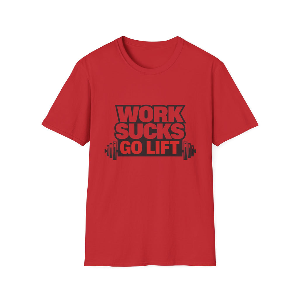 Work Sucks Go Lift T-shirt