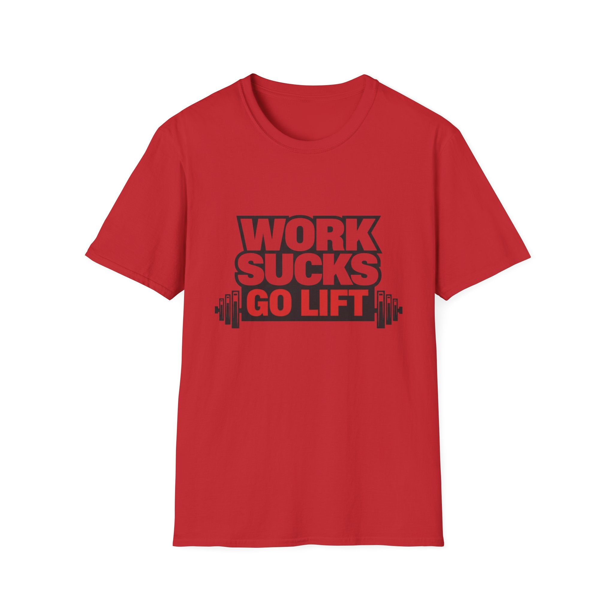 Work Sucks Go Lift T-shirt