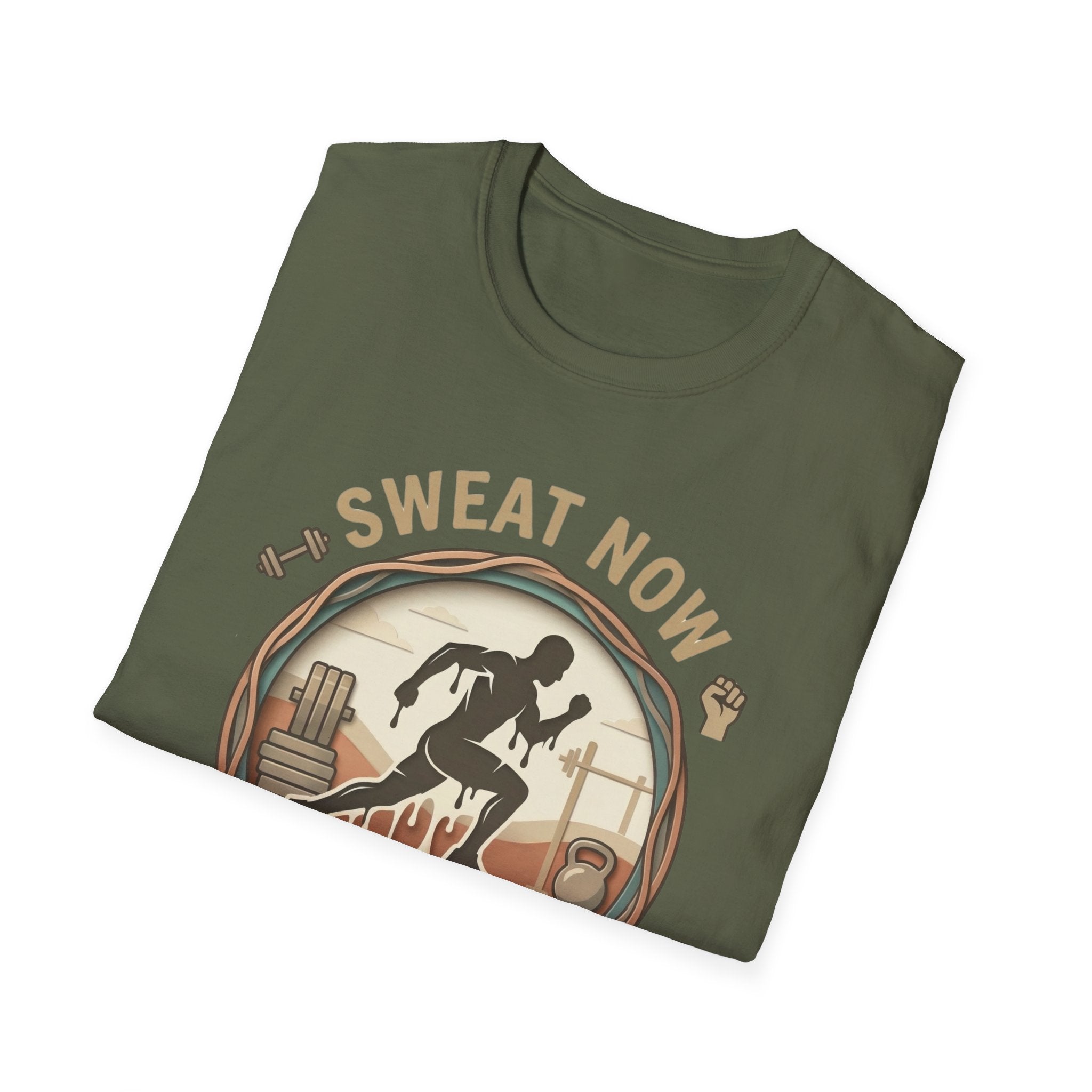 Sweat Now Shine Later T-shirt