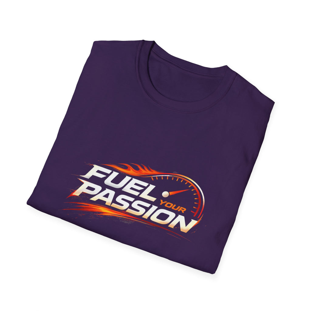 Fuel Your Passion  T-shirt