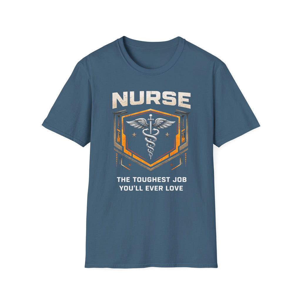 Nurse The Toughest Job You'll Ever Love T-shirt
