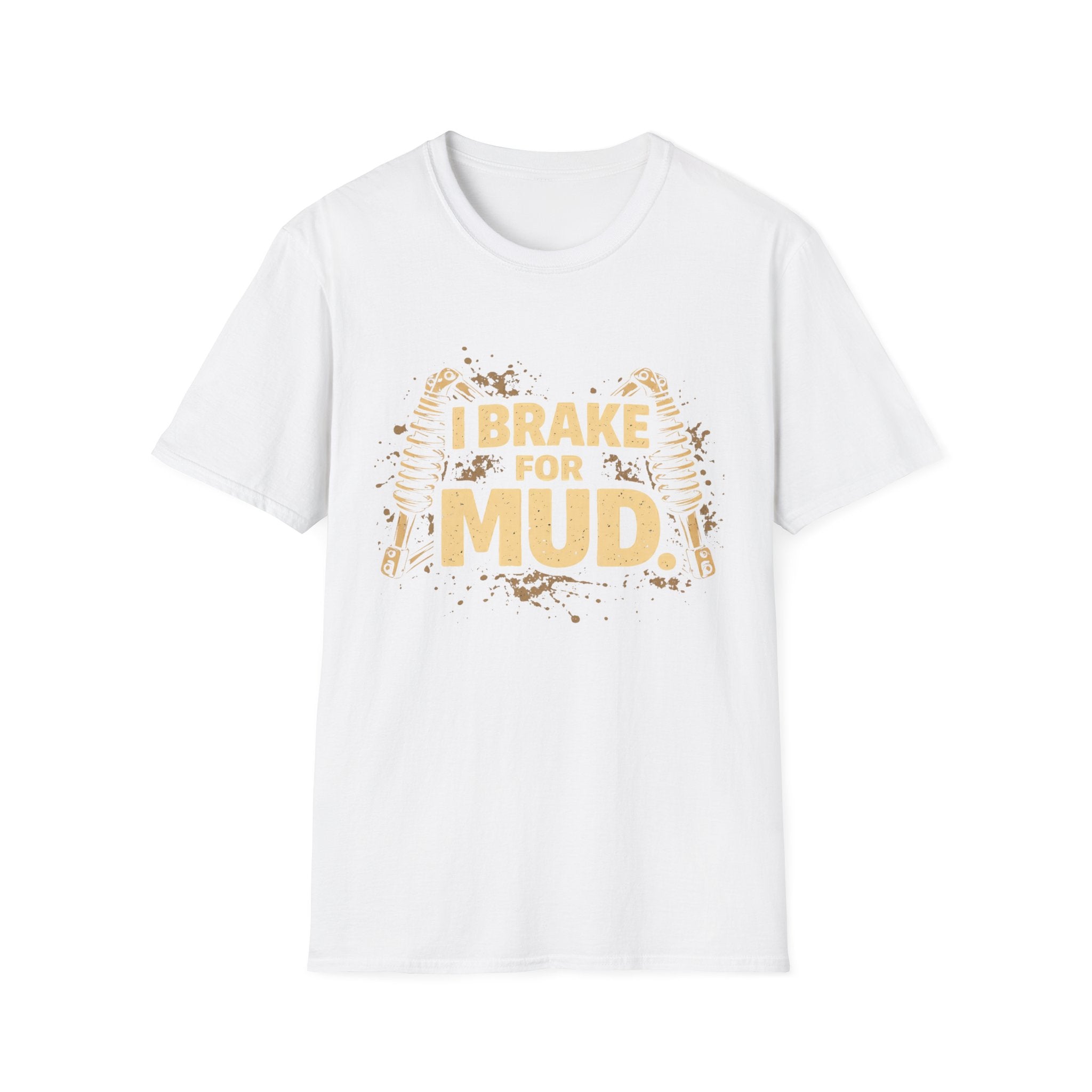 I Break For Mud T-shirt