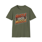 Hustle For The Muscle  T-shirt
