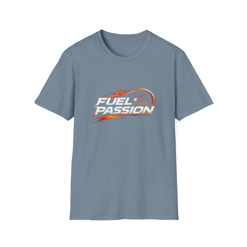 Fuel Your Passion  T-shirt