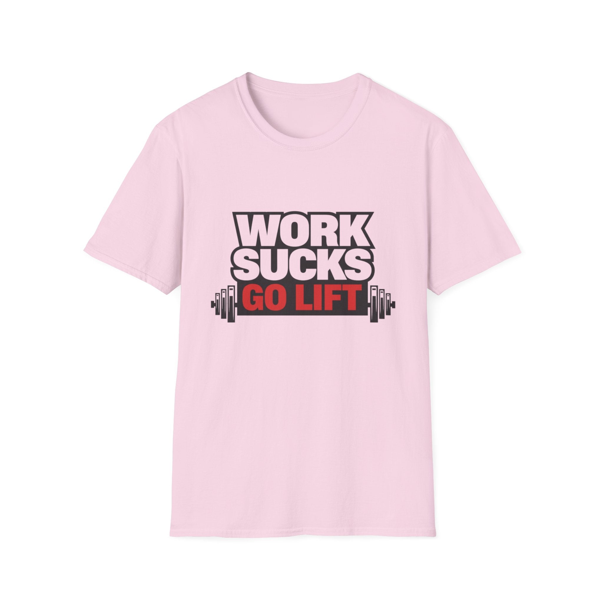 Work Sucks Go Lift T-shirt