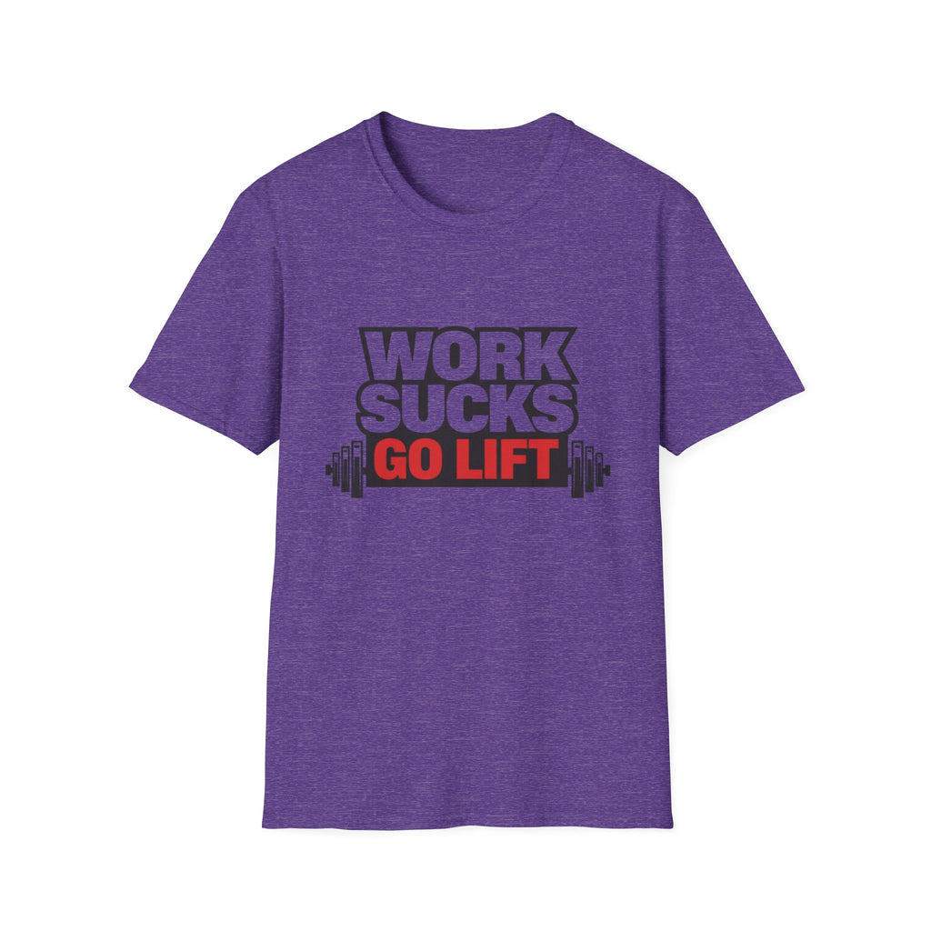 Work Sucks Go Lift T-shirt