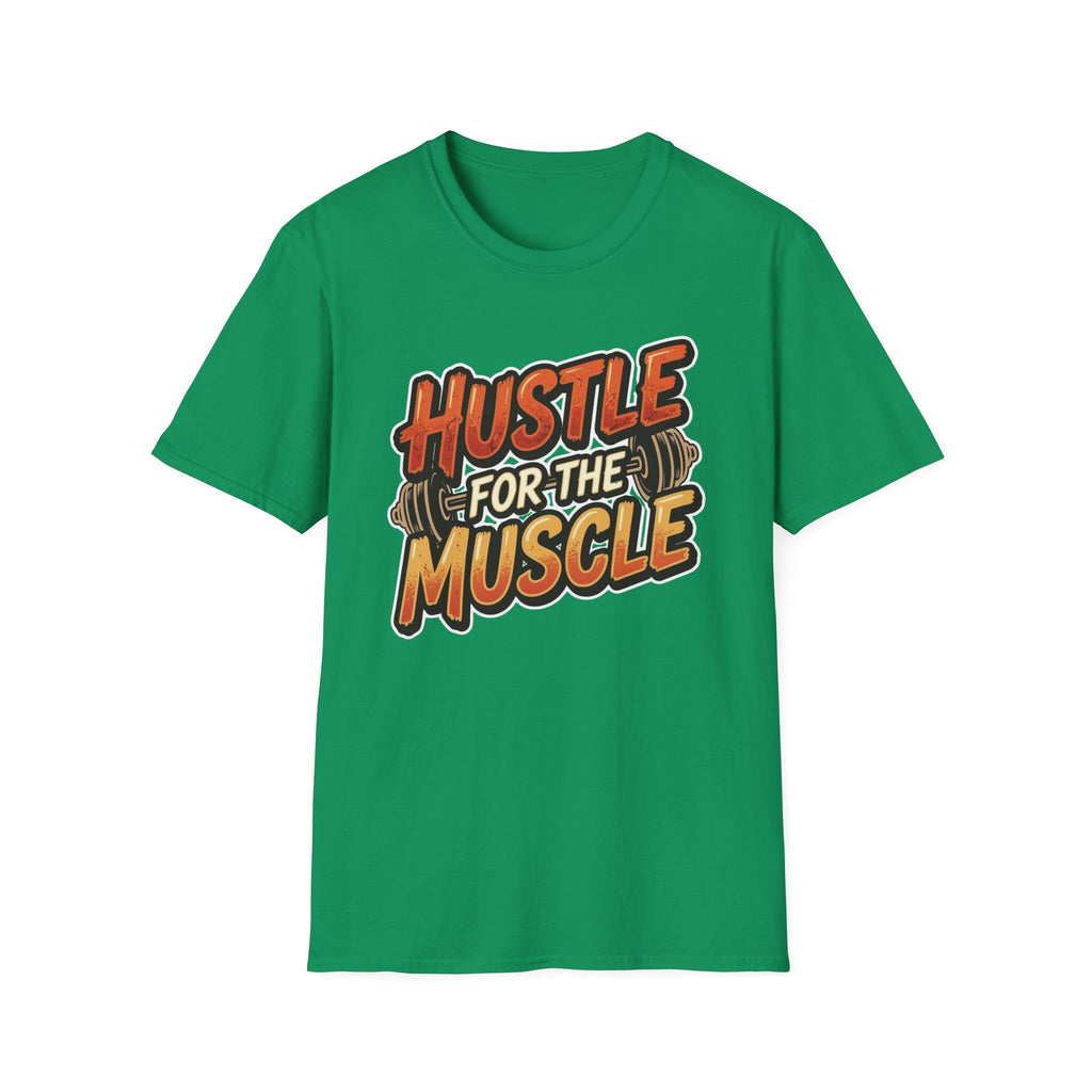 Hustle For The Muscle  T-shirt