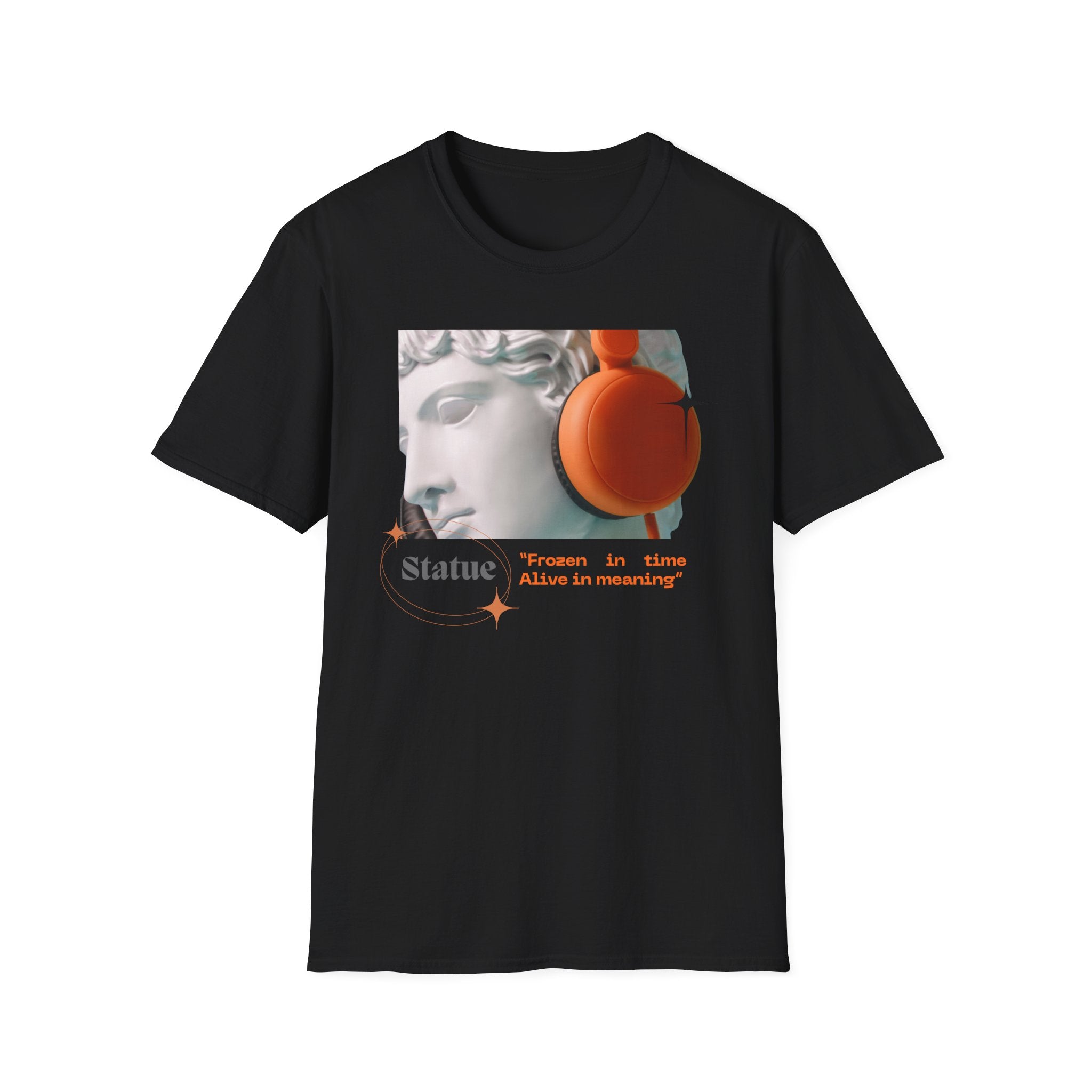 Statue Frozen in Time Alive In Meaning T-shirt