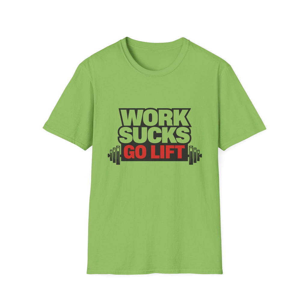 Work Sucks Go Lift T-shirt