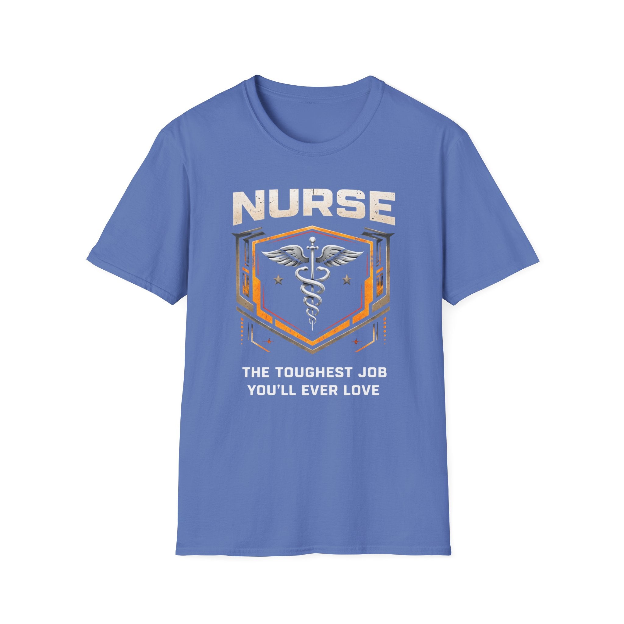 Nurse The Toughest Job You'll Ever Love T-shirt