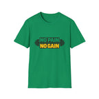 No Pain No Gain  T-shirt