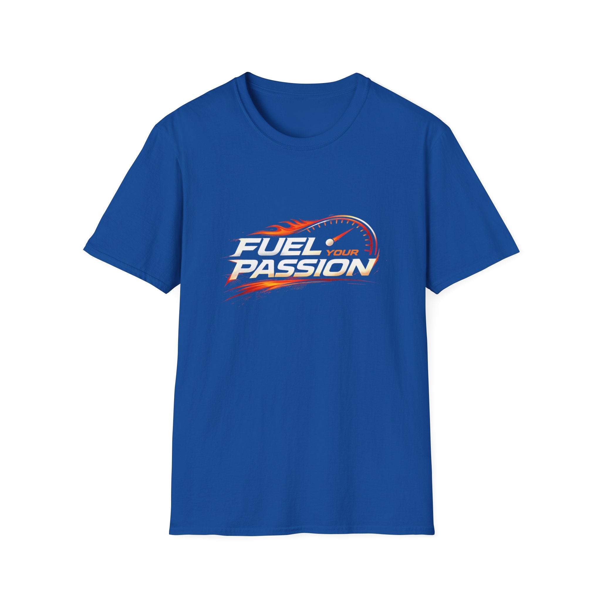 Fuel Your Passion  T-shirt