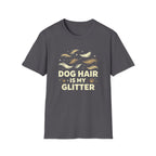 Dog Hair is My Glitter T-shirt