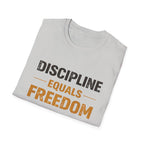 Discipline Equals Freedom T-shirt