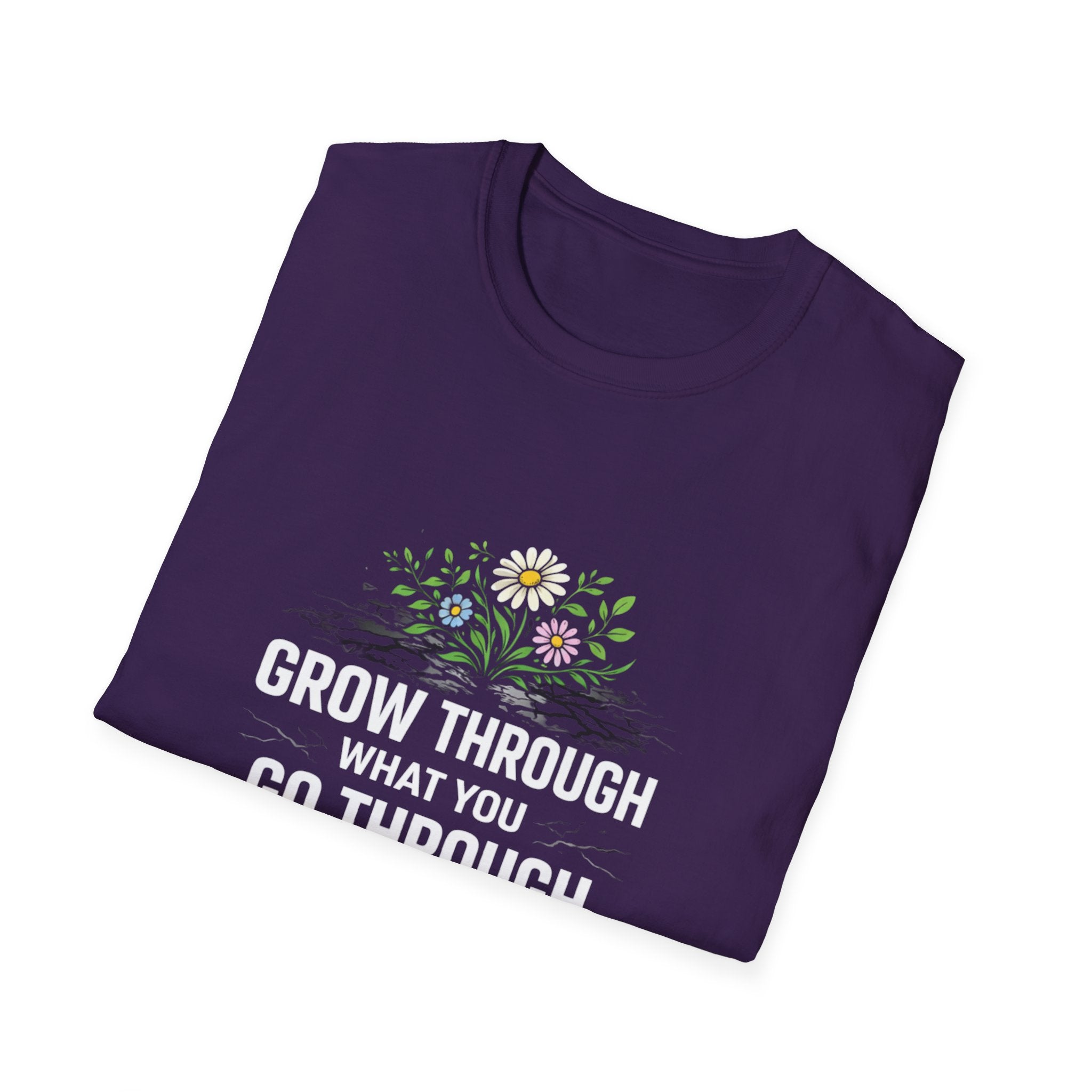 Grow Through What You Go Through  T-shirt