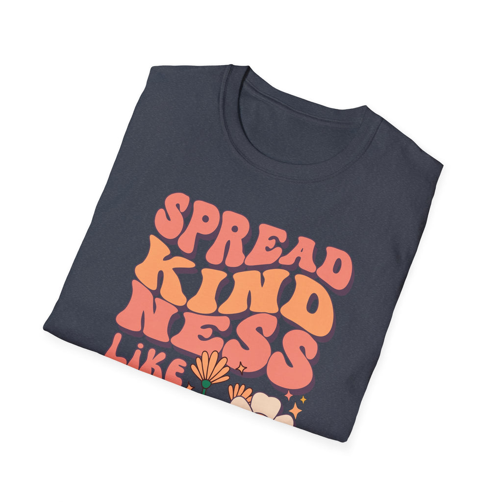 Spread Kindness Like Wild Flowers T-shirt