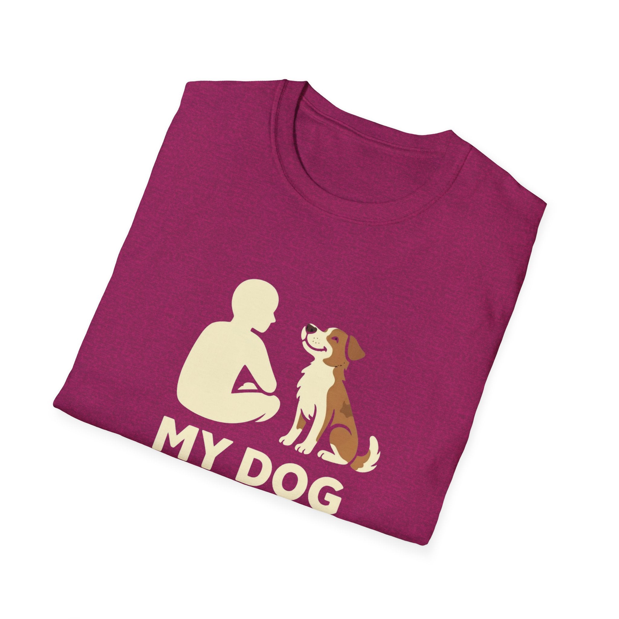 My Dog Thinks I'm Cool  T-shirt