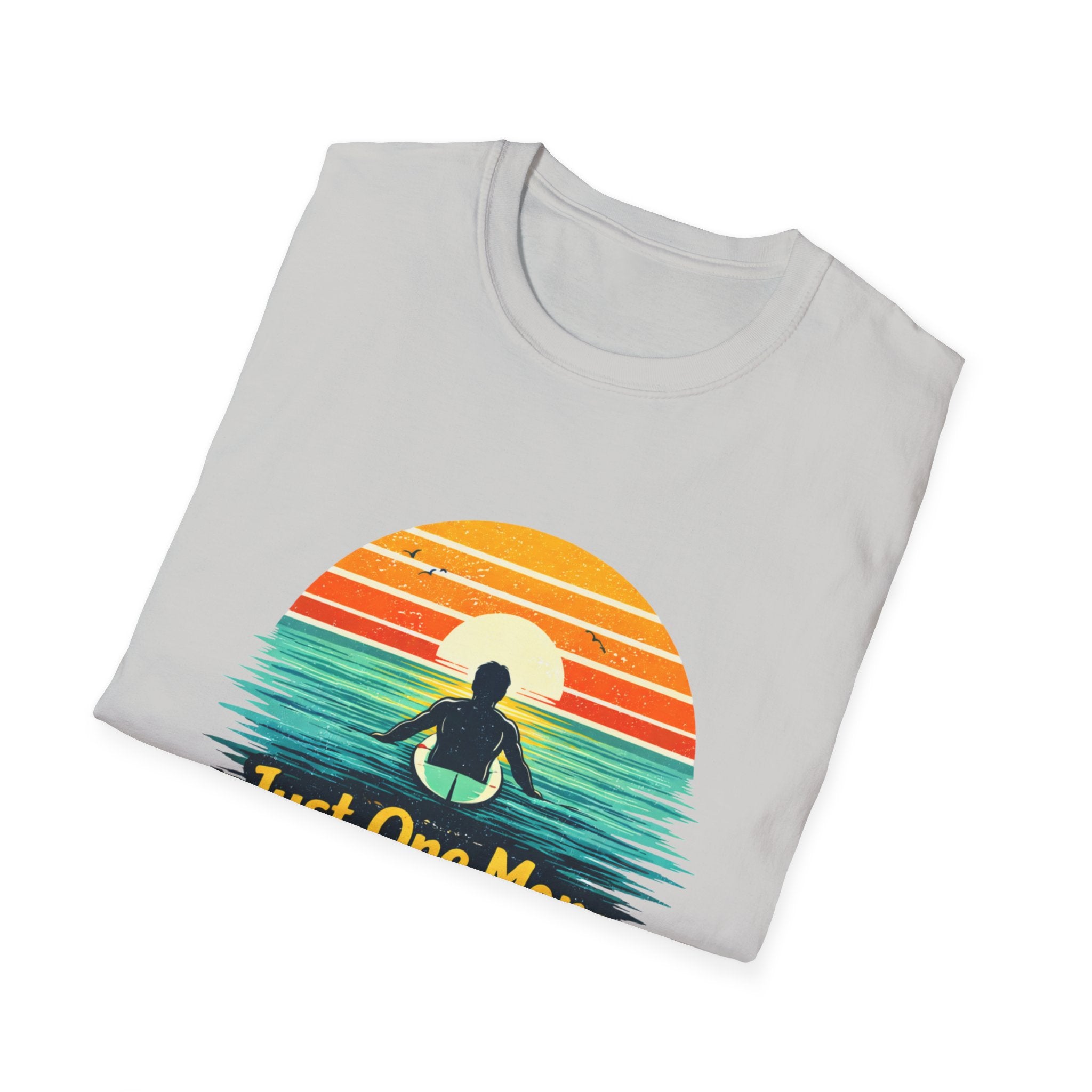 Just One More Wave T-shirt