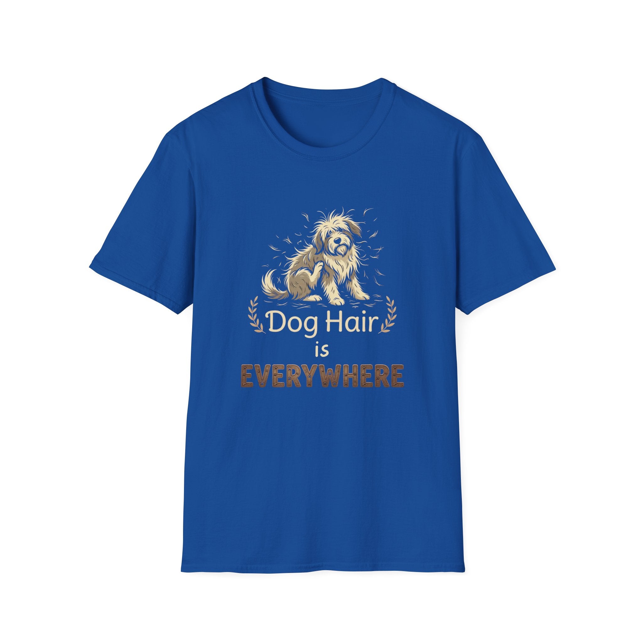 Dog Hair is Everywhere T-shirt