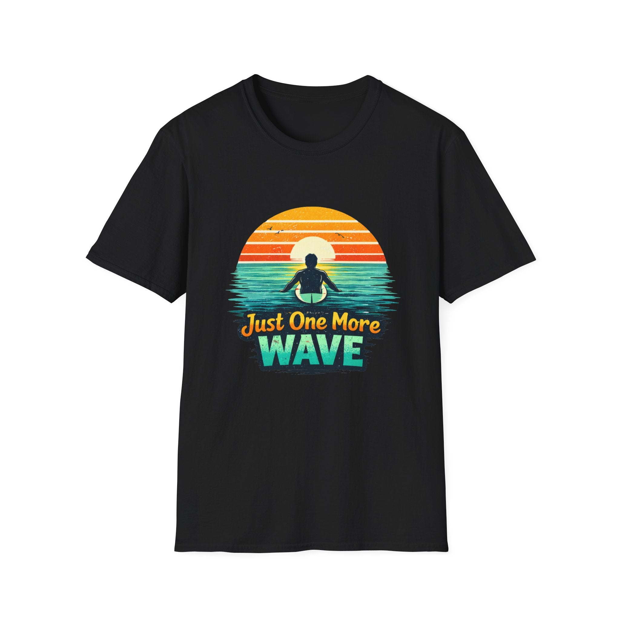 Just One More Wave T-shirt