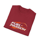 Fuel Your Passion  T-shirt