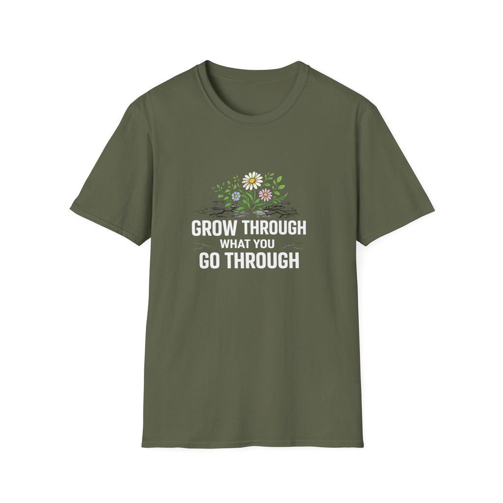 Grow Through What You Go Through  T-shirt