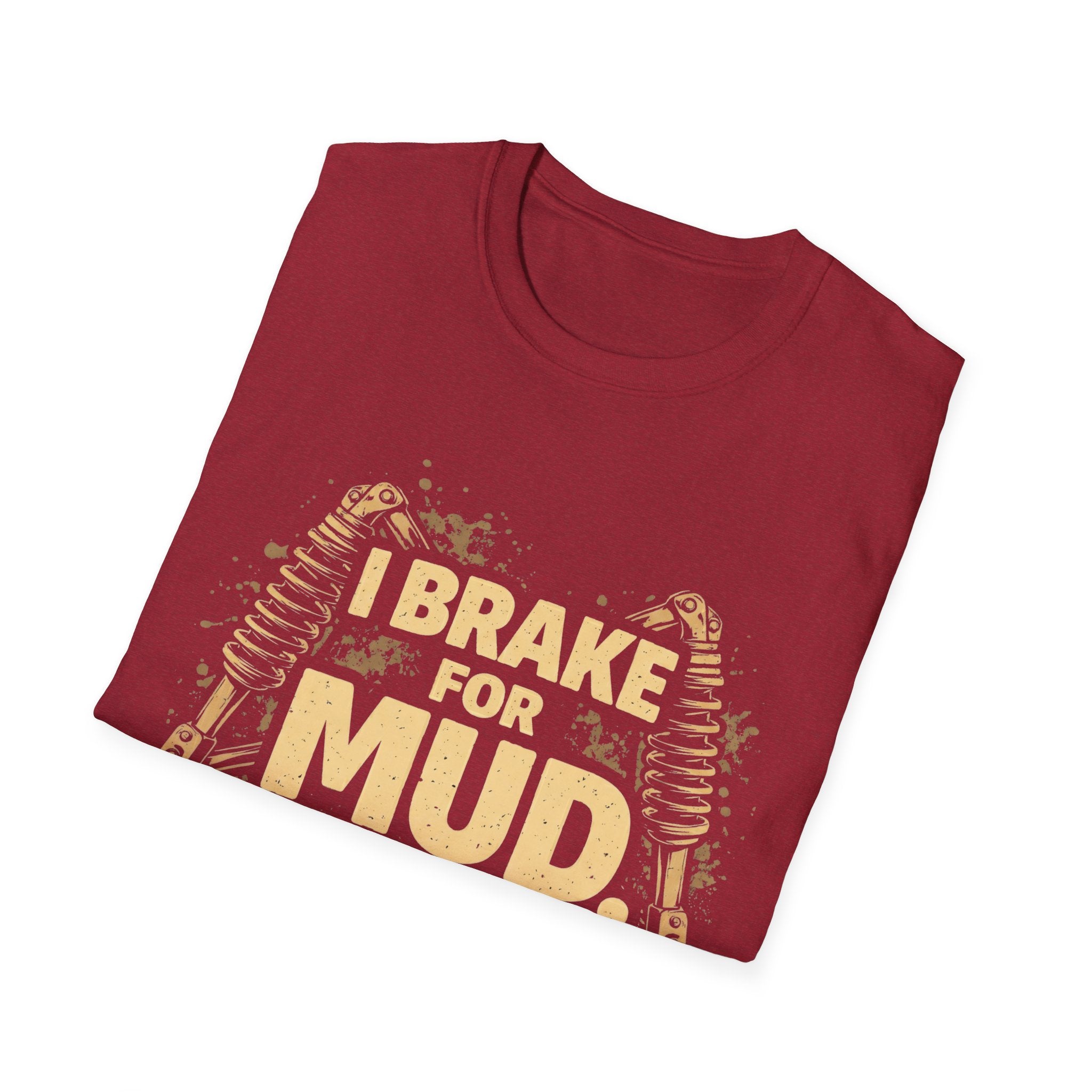 I Break For Mud T-shirt