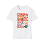 Spread Kindness Like Wild Flowers T-shirt