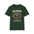 Nurse The Toughest Job You'll Ever Love T-shirt
