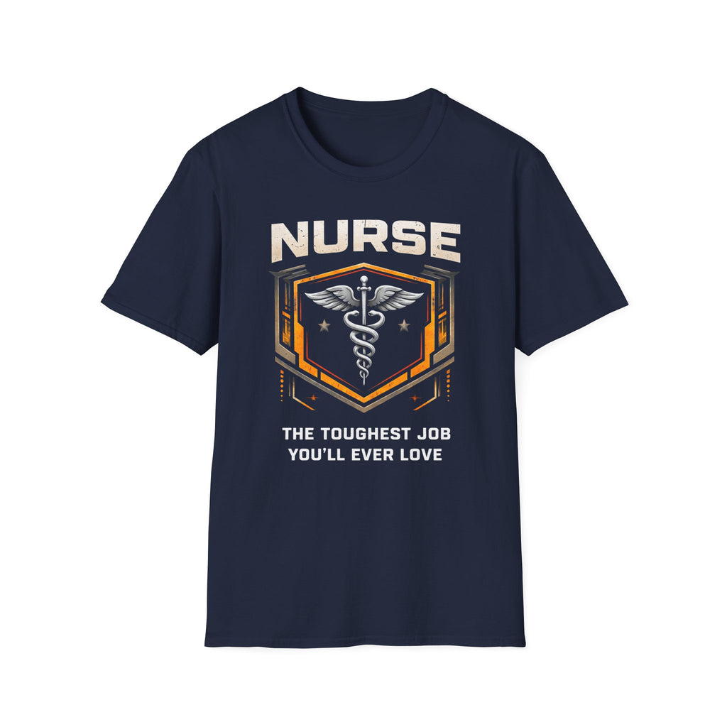 Nurse The Toughest Job You'll Ever Love T-shirt