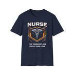 Nurse The Toughest Job You'll Ever Love T-shirt