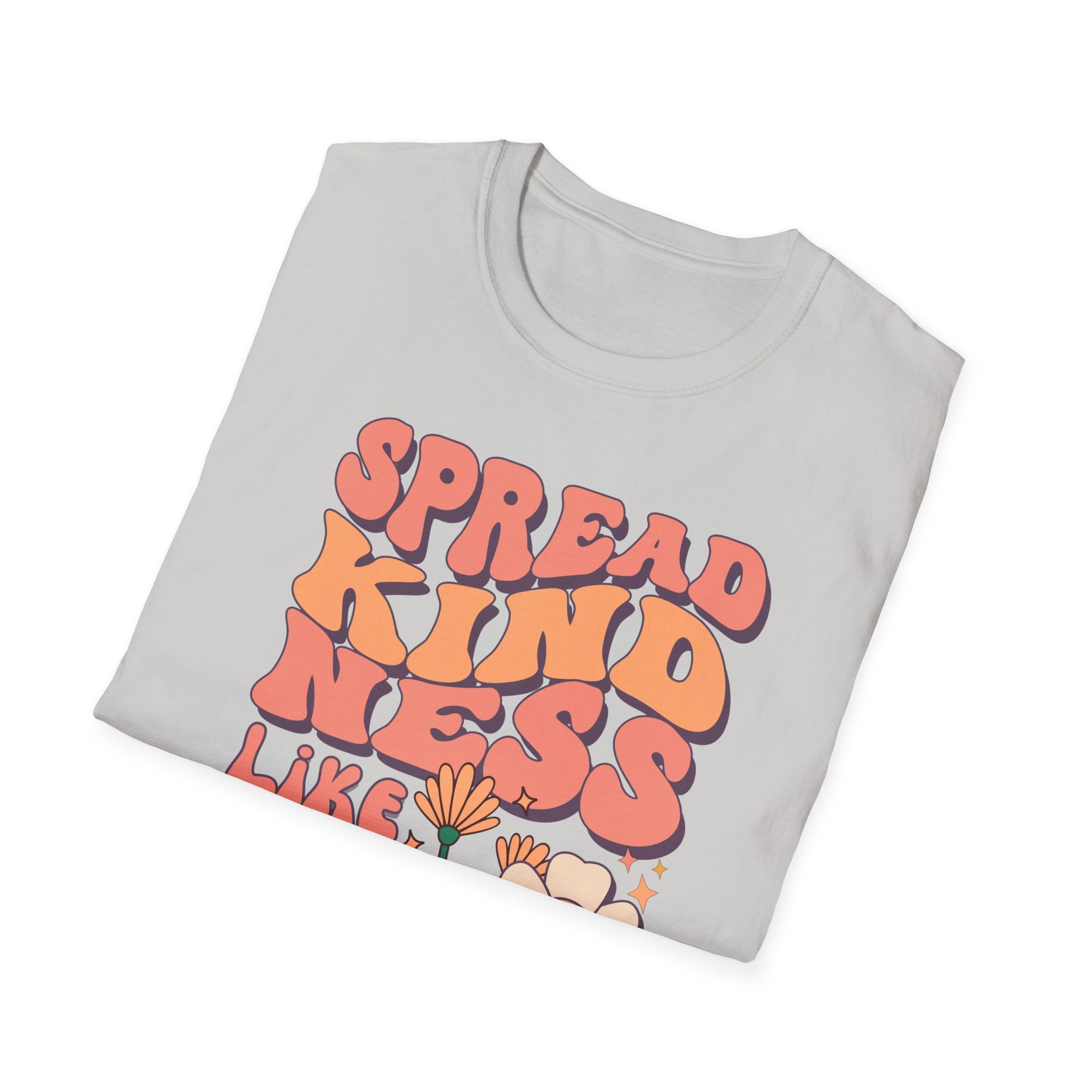 Spread Kindness Like Wild Flowers T-shirt