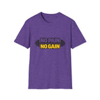 No Pain No Gain  T-shirt
