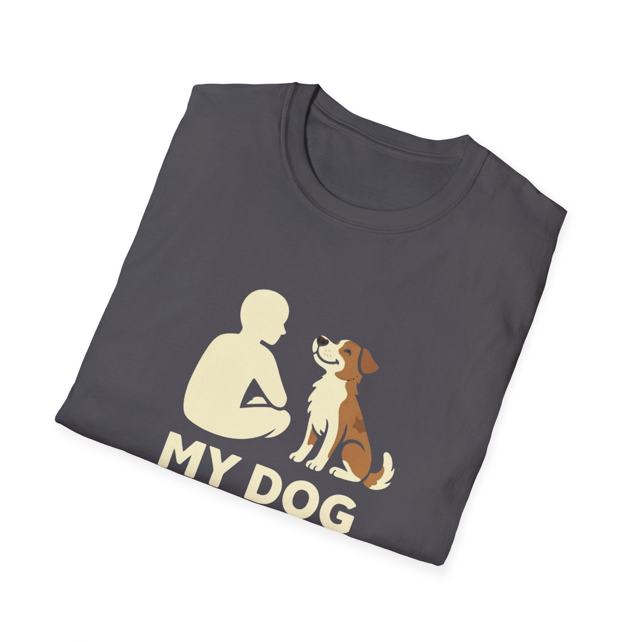 My Dog Thinks I'm Cool  T-shirt