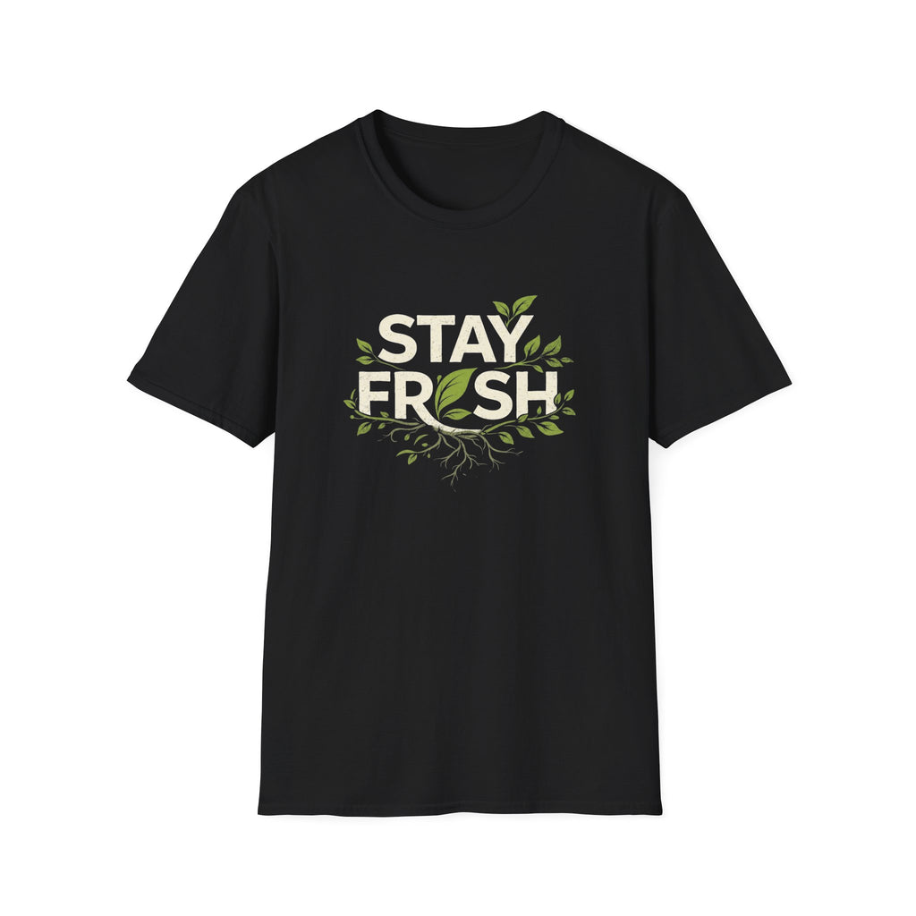Stay Fresh T-shirt