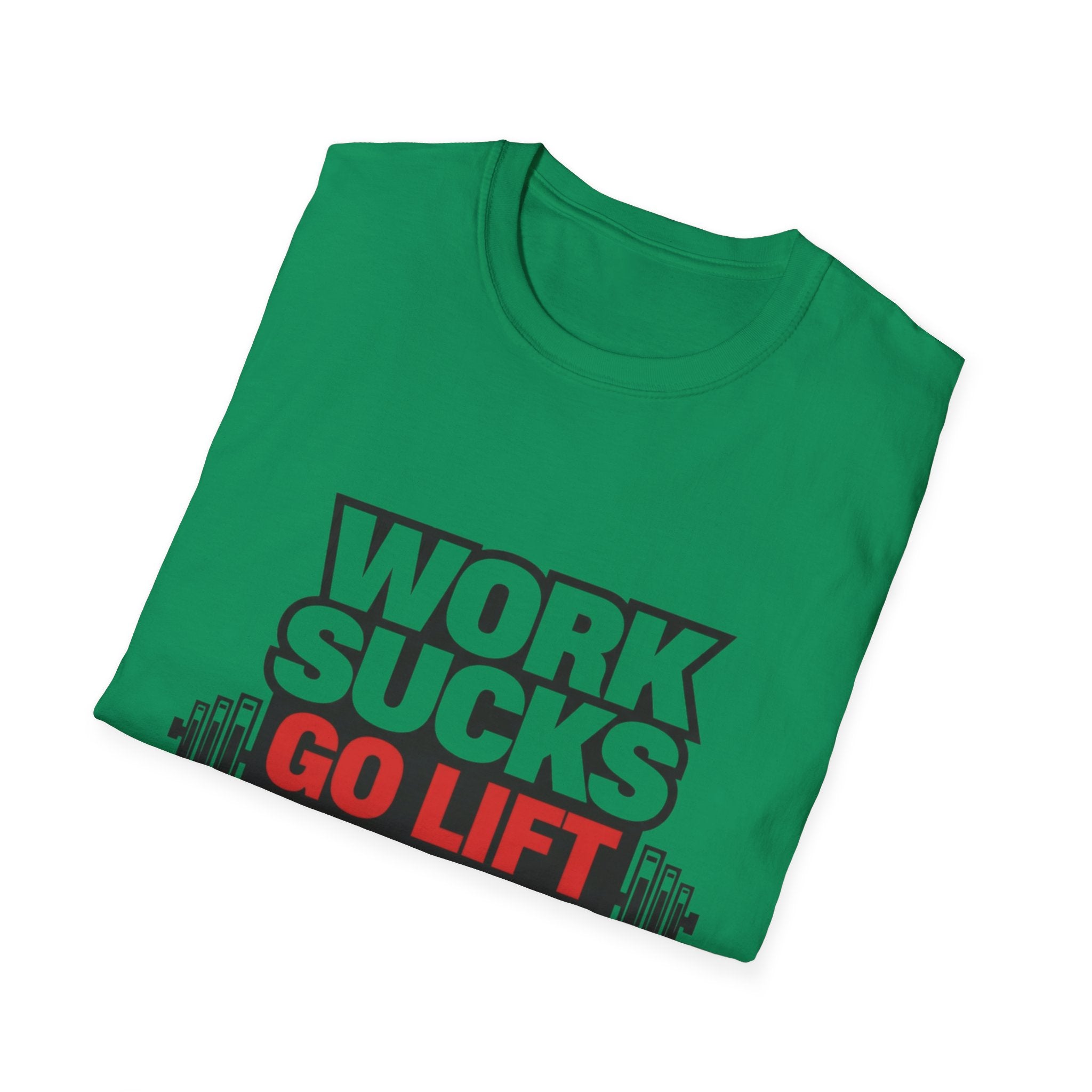 Work Sucks Go Lift T-shirt