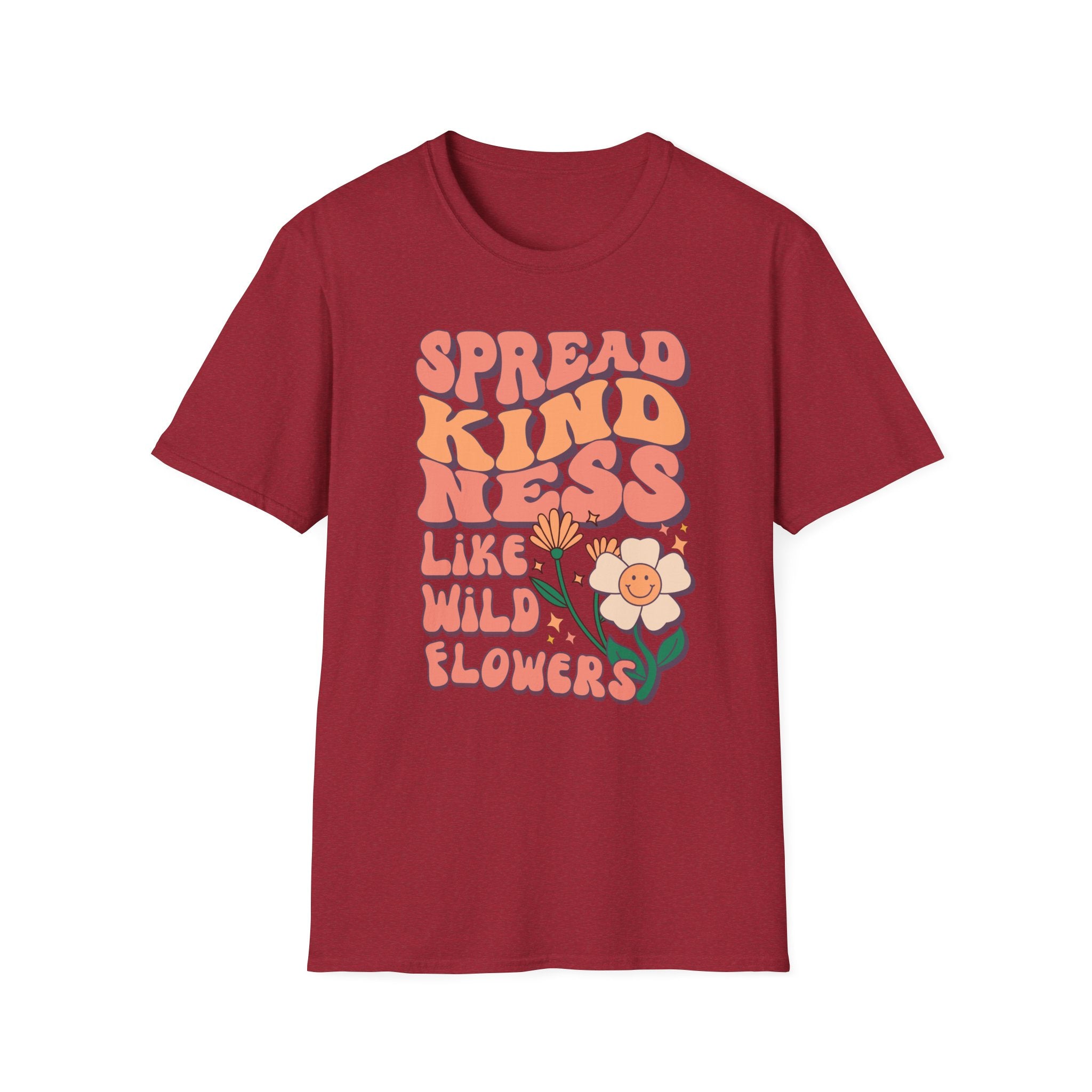 Spread Kindness Like Wild Flowers T-shirt