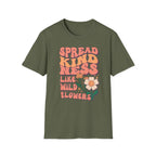 Spread Kindness Like Wild Flowers T-shirt