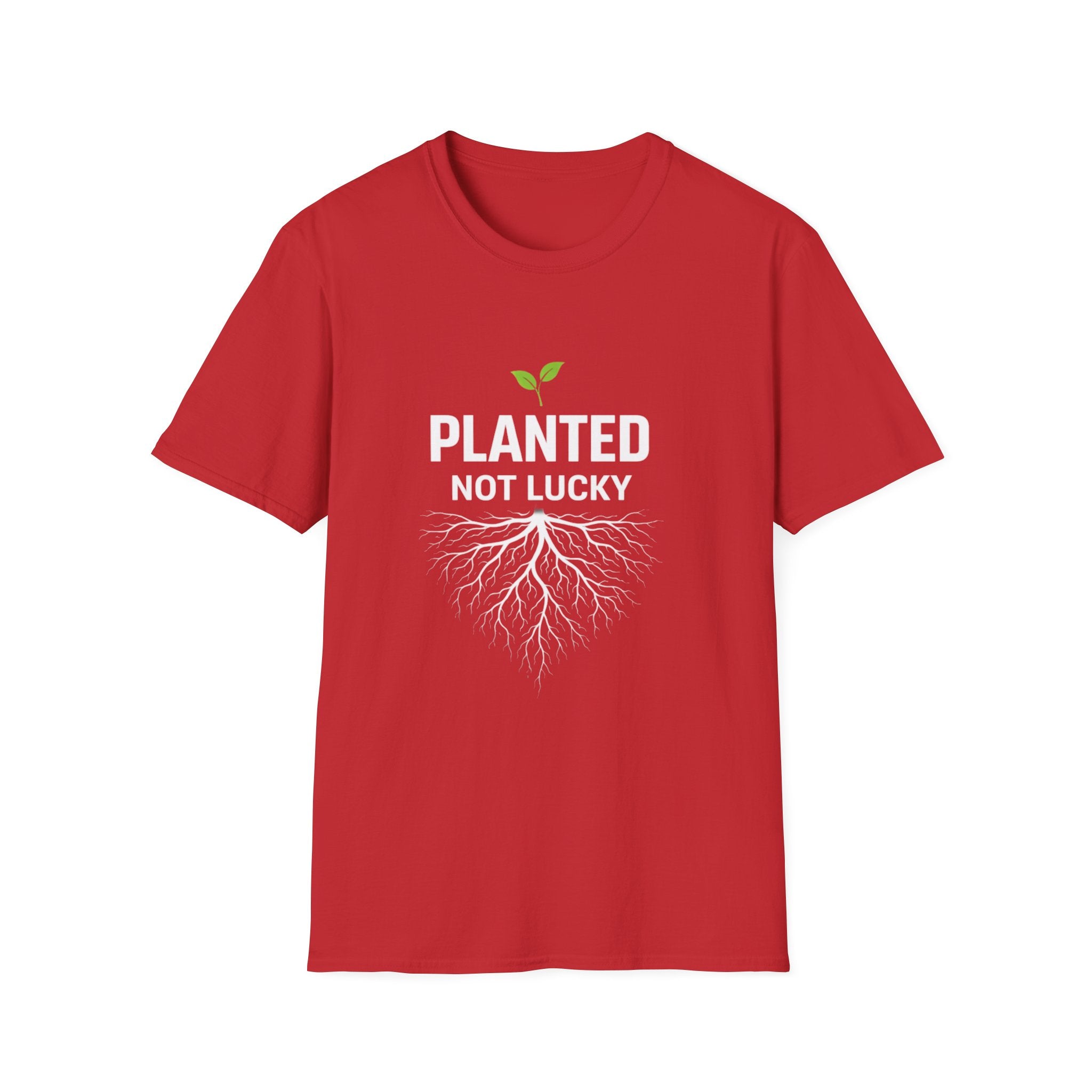 Planted Not Lucky  T-shirt