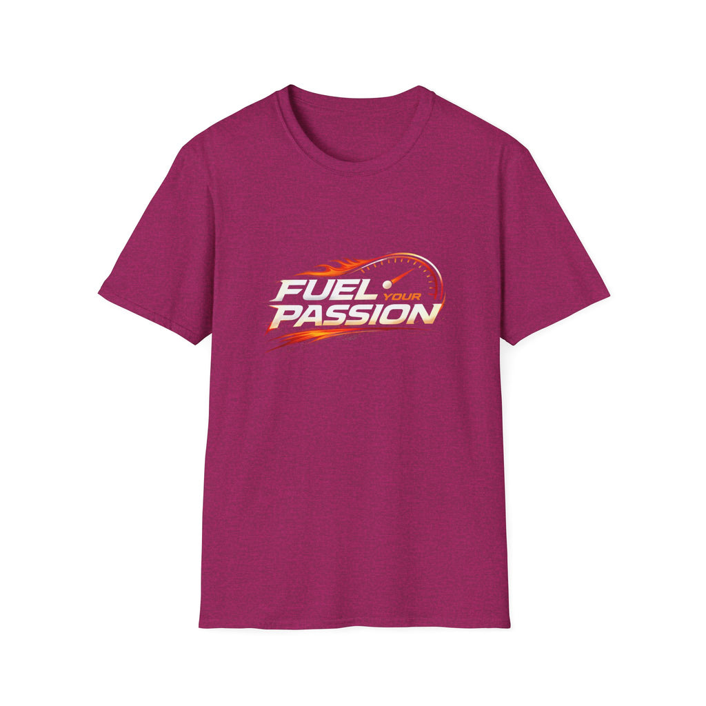 Fuel Your Passion  T-shirt