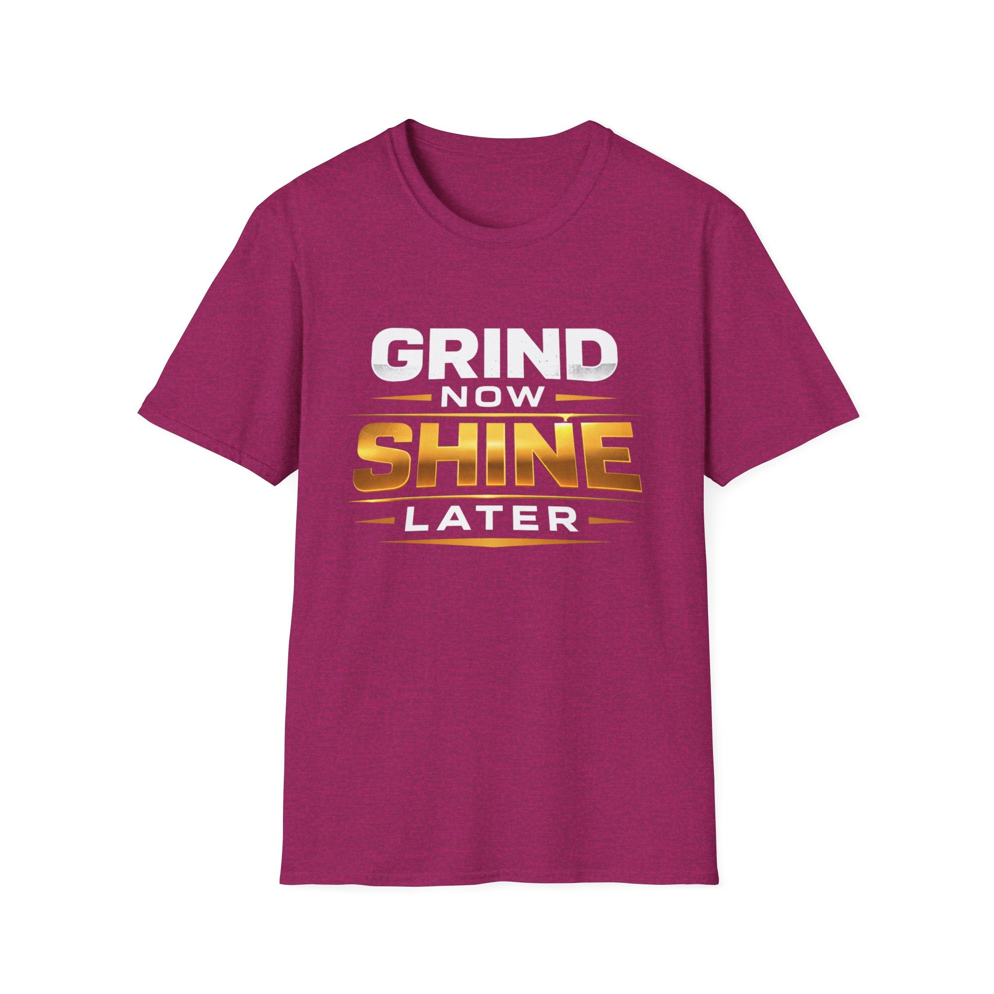 Grind Now Shine Later T-shirt